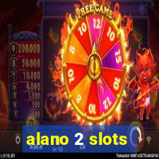 alano 2 slots